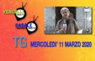 TG – Mercoledì 11 marzo 2020