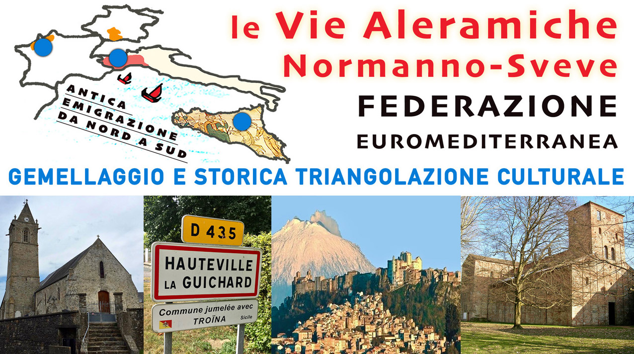 Gemellaggio e storica triangolazione culturale tra Hauteville-la- Guichard, Sezzadio e Troina.