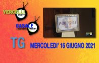 TG – Mercoledì 16 giugno 2021