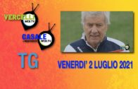 TG – Venerdì 2 luglio 2021