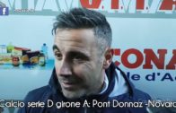 Calcio serie D girone A: Pont Donnaz – Novara 2-2 (Marco Marchionni)