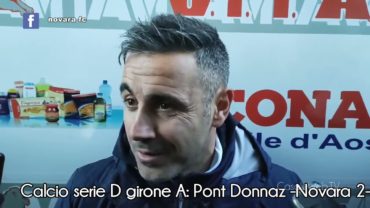 Calcio serie D girone A: Pont Donnaz – Novara 2-2 (Marco Marchionni)