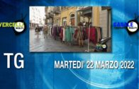 TG – Martedì 22 marzo 2022