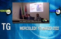 TG – Mercoledì 16 marzo 2022