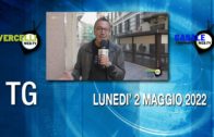 TG – Lunedì 2 maggio 2022