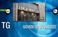 TG – Giovedì 30 giugno 2022