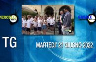 TG – Martedì 21 giugno 2022