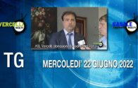 TG – Mercoledì 22 giugno 2022