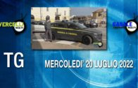 TG – Mercoledì 20 luglio 2022