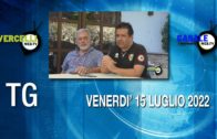 TG – Venerdì 15 luglio 2022