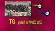 TG – Giovedì 16 marzo 2023