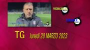 TG – Lunedì 20 marzo 2023