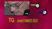 TG – Lunedì 6 marzo 2023