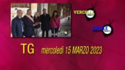 TG – Mercoledì 15 marzo 2023