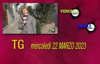 TG – Mercoledì 22 marzo 2023