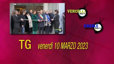 TG – Venerdì 10 marzo 2023