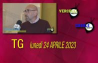 TG – Lunedì 24 aprile 2023