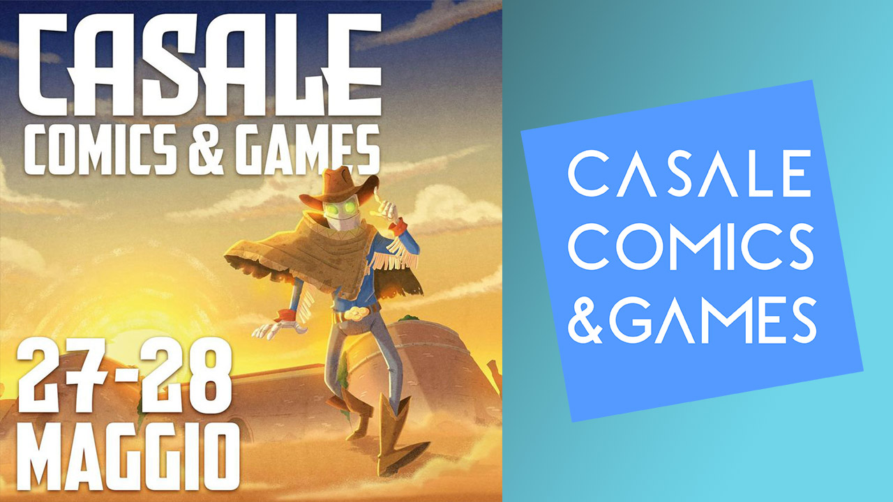 Casale Monferrato: il 27 e 28 maggio sarà la capitale di Comics & Games