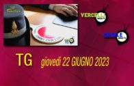 TG – Giovedì 22 giugno 2023