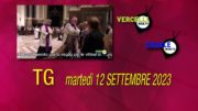 TG – Martedì 12 settembre 2023