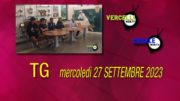 TG – Mercoledì 27 settembre 2023