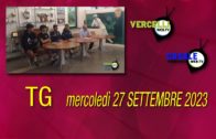 TG – Mercoledì 27 settembre 2023