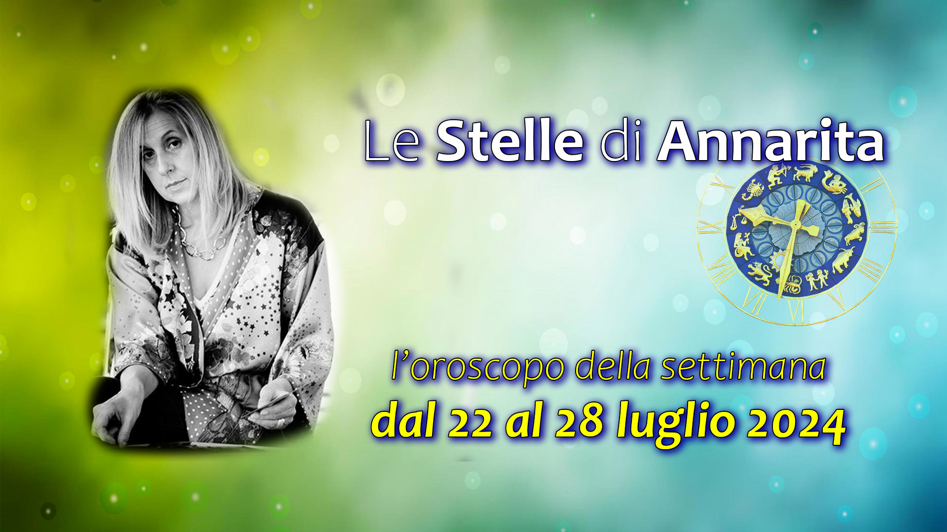 Le Stelle di Annarita – Oroscopo dal 22 al 28 luglio 2024