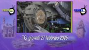 TG – Giovedì 27 febbraio 2025