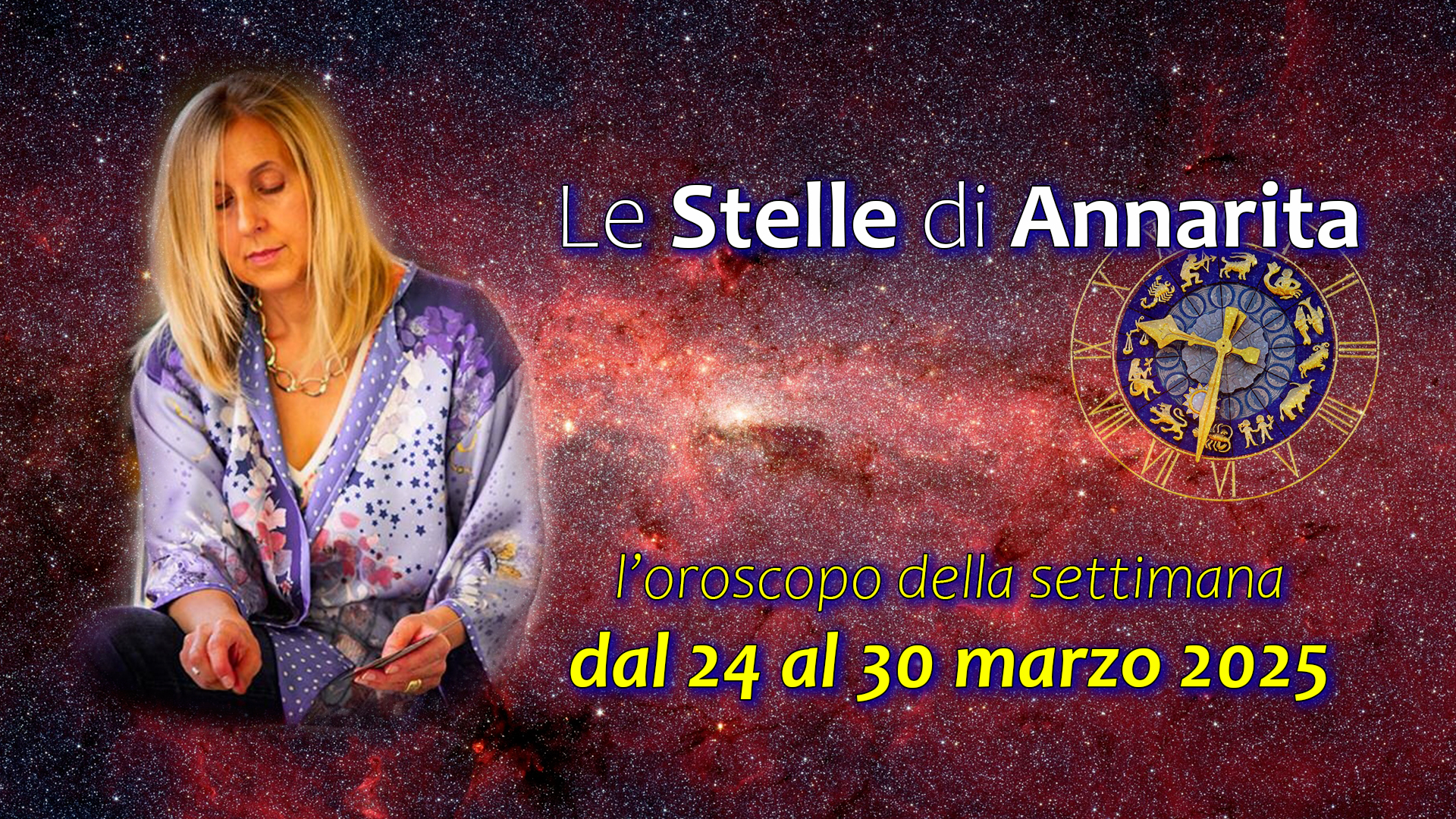 Le Stelle di Annarita – L’oroscopo dal 24 al 30 marzo 2025