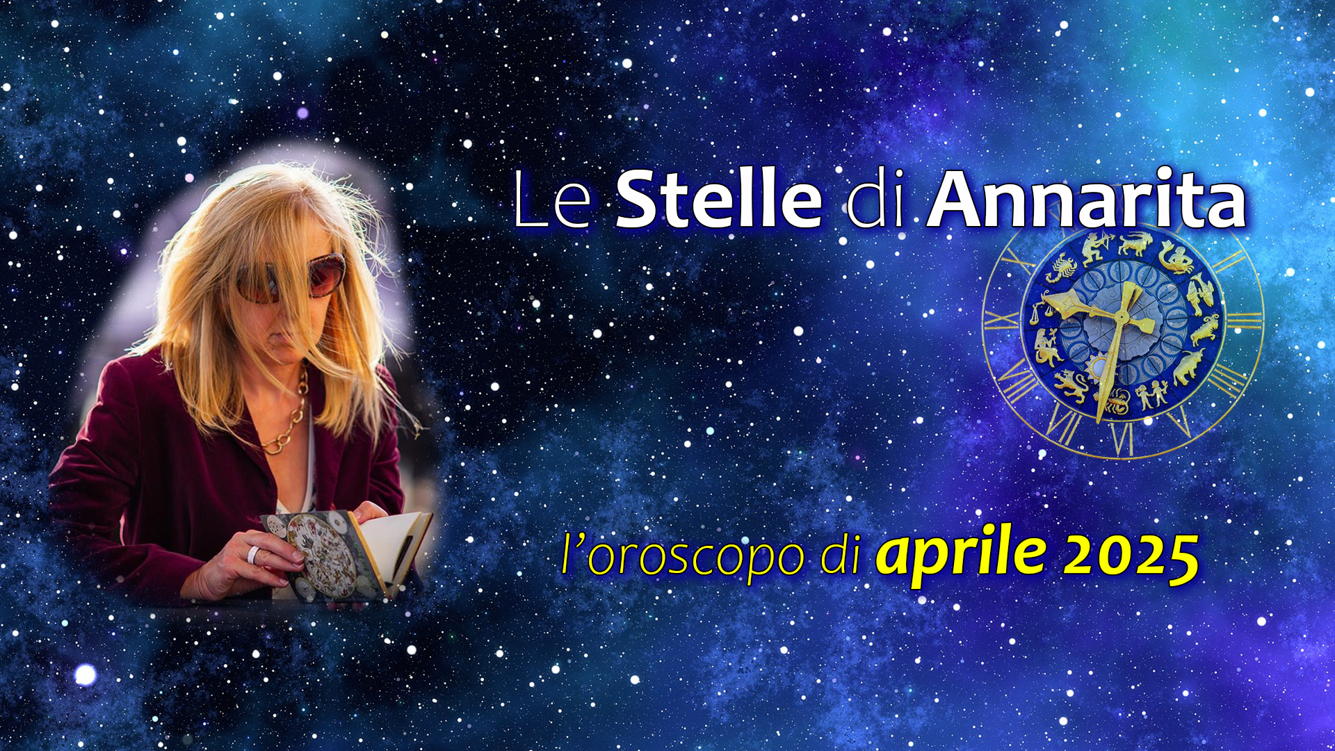 Le Stelle di Annarita – L’oroscopo dai aprile 2025