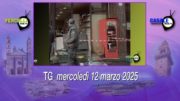 TG – Mercoledì 12 marzo 2025