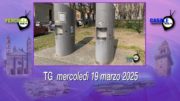 TG – Mercoledì 19 marzo 2025