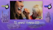 TG – Venerdì 14 marzo 2025