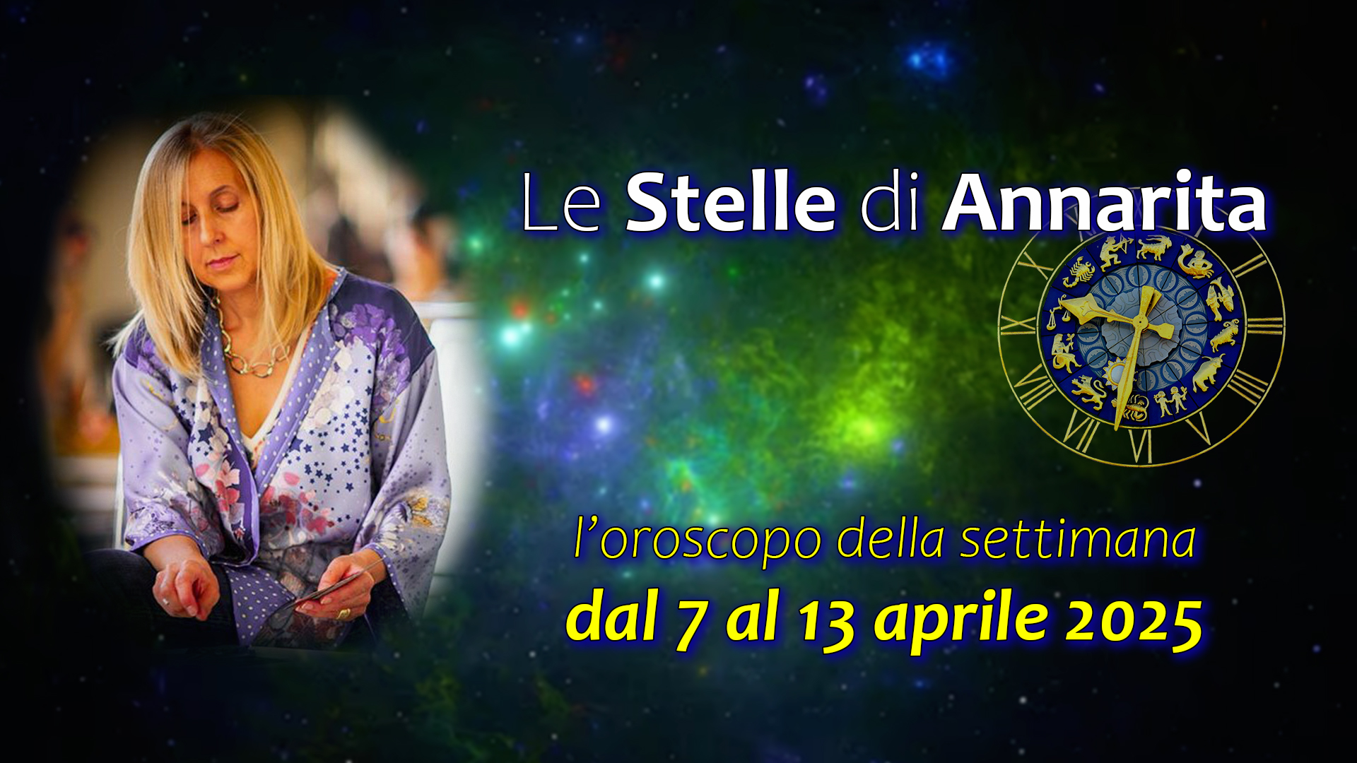Le Stelle di Annarita – L’oroscopo dal 7 al 13 aprile 2025