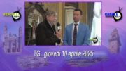 TG – Giovedì 10aprile 2025