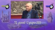 TG – Mercoledì 12 giugno 2025