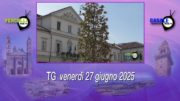 TG – Venerdì 27 giugno 2025
