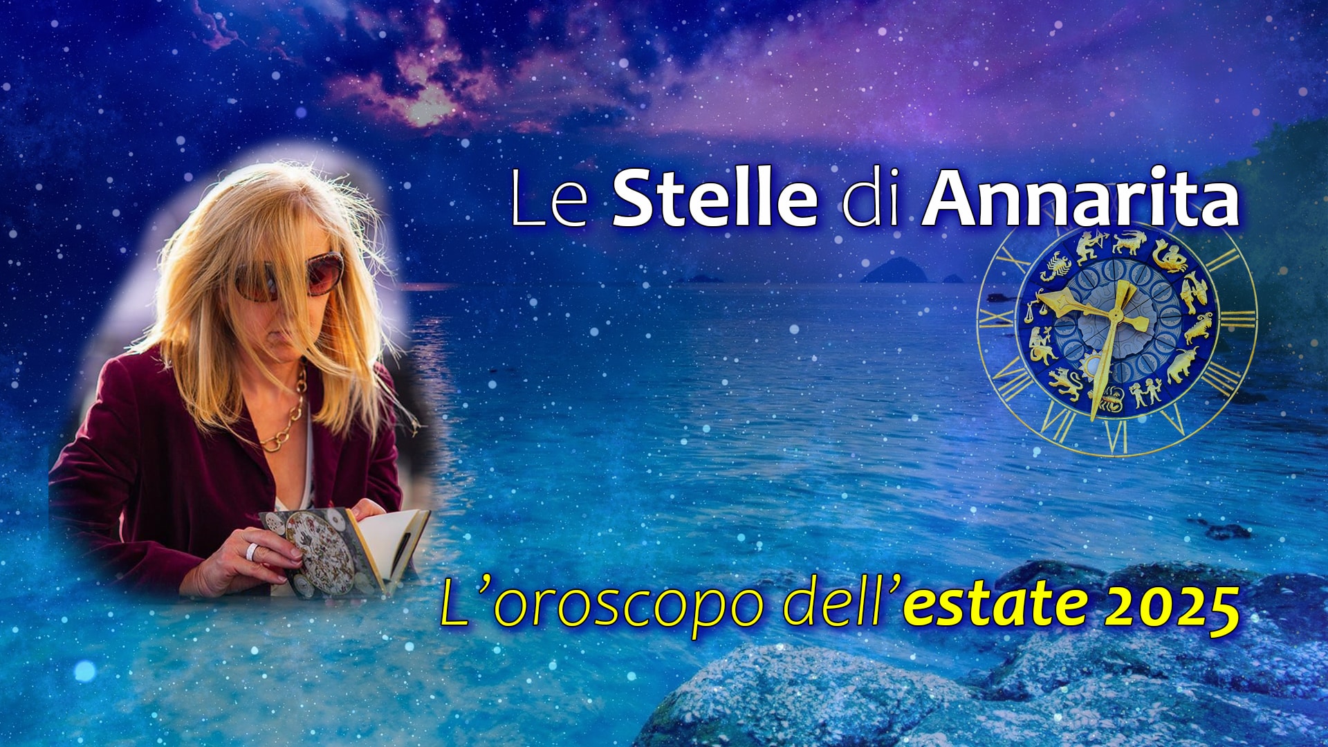 Le Stelle di Annarita – L’oroscopo dell’estate (agosto 2025)