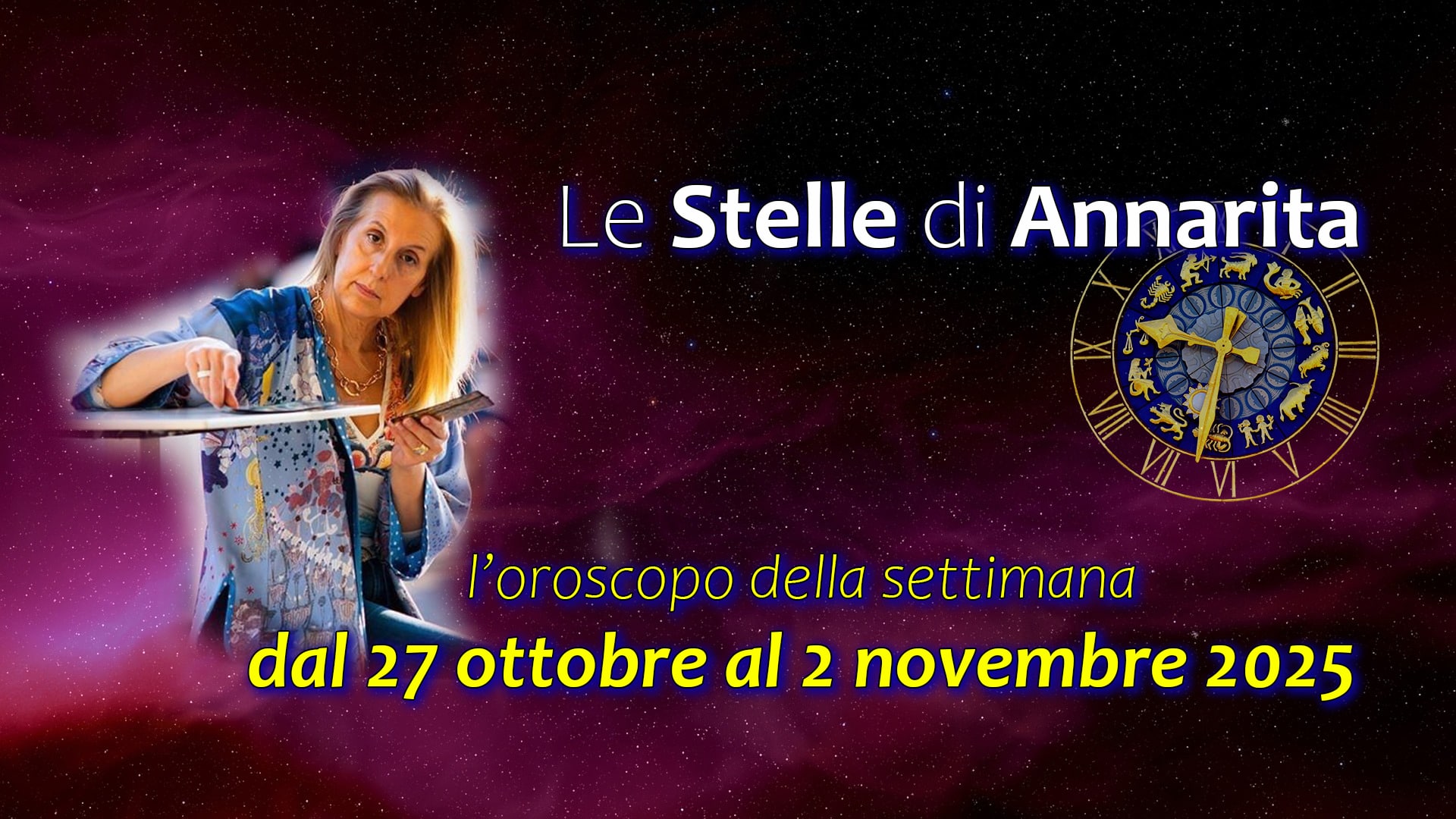 Le Stelle di Annarita – L’oroscopo dal 27 ottobre al 2 novembre 2025