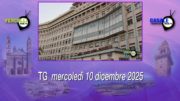 TG – Mercoledì 10 dicembre 2025