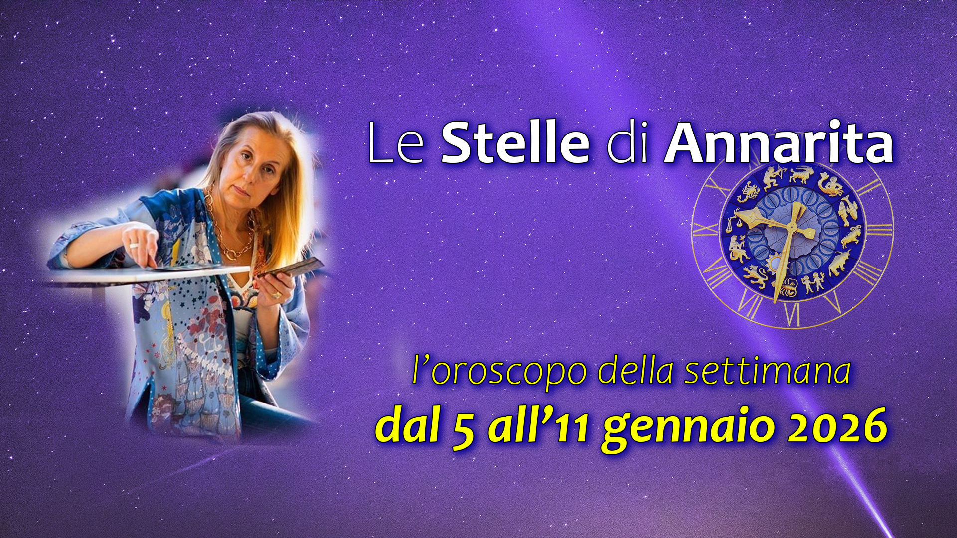 Le Stelle di Annarita – L’oroscopo dal 5 all’11 gennaio 2026