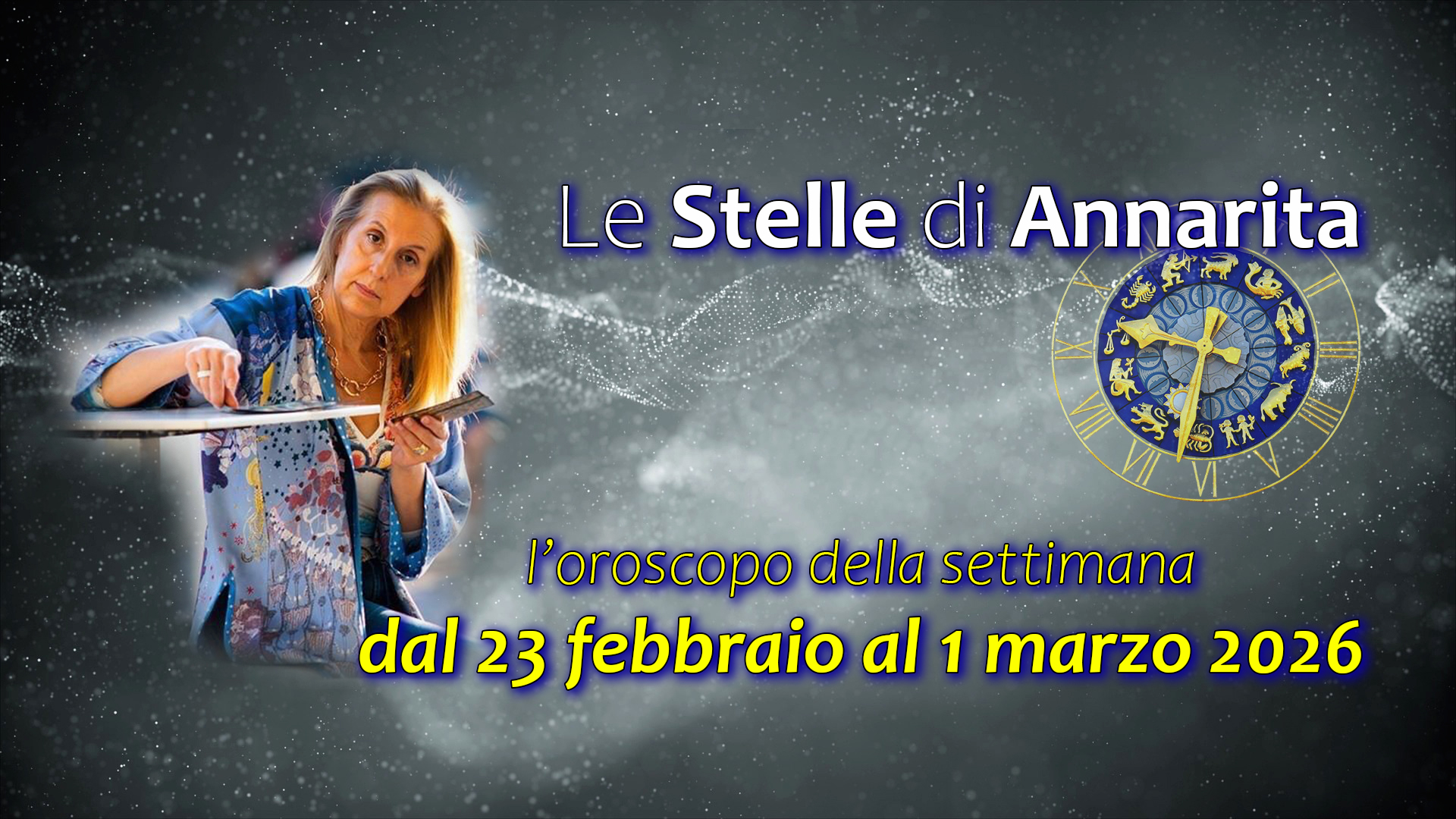 Le Stelle di Annarita – L’oroscopo dal 23 febbraio al 1 marzo 2026 Le Stelle di Annarita – L’oroscopo dal 23 febbraio al 1 marzo 2026