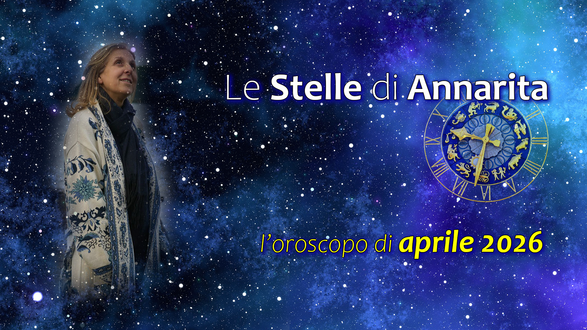 Le Stelle di Annarita – L’oroscopo di aprile 2026