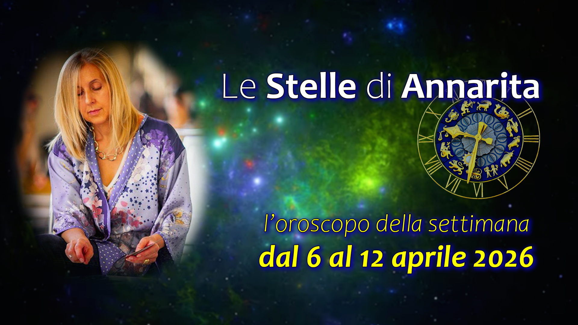 Le Stelle di Annarita – L’oroscopo dal 6 al 12 aprile 2026 Le Stelle di Annarita – L’oroscopo dal 6 al 12 aprile 2026