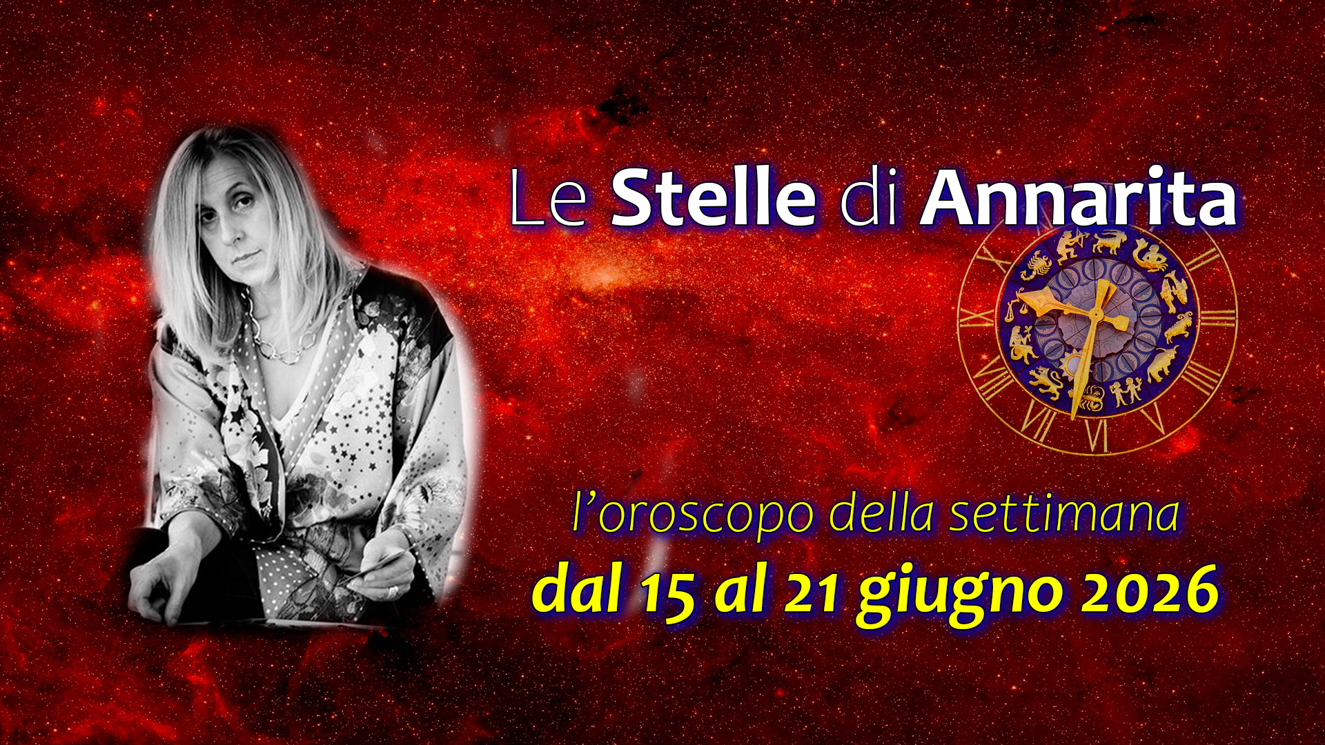 Le Stelle di Annarita – L’oroscopo dal 15 al 21 giugno 2026 Le Stelle di Annarita – L’oroscopo dal 15 al 21 giugno 2026