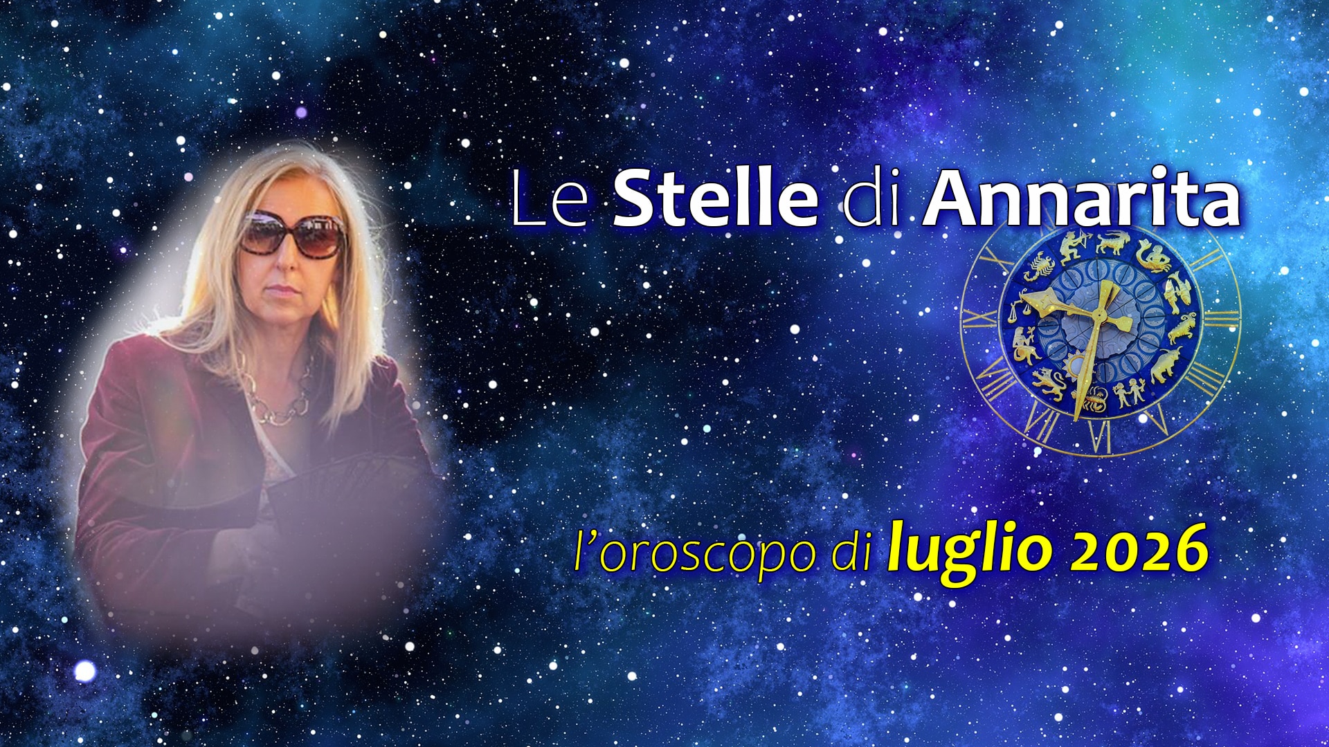 Le Stelle di Annarita – L’oroscopo di luglio 2026
