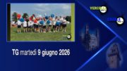 TG – Martedì 9 giugno 2026