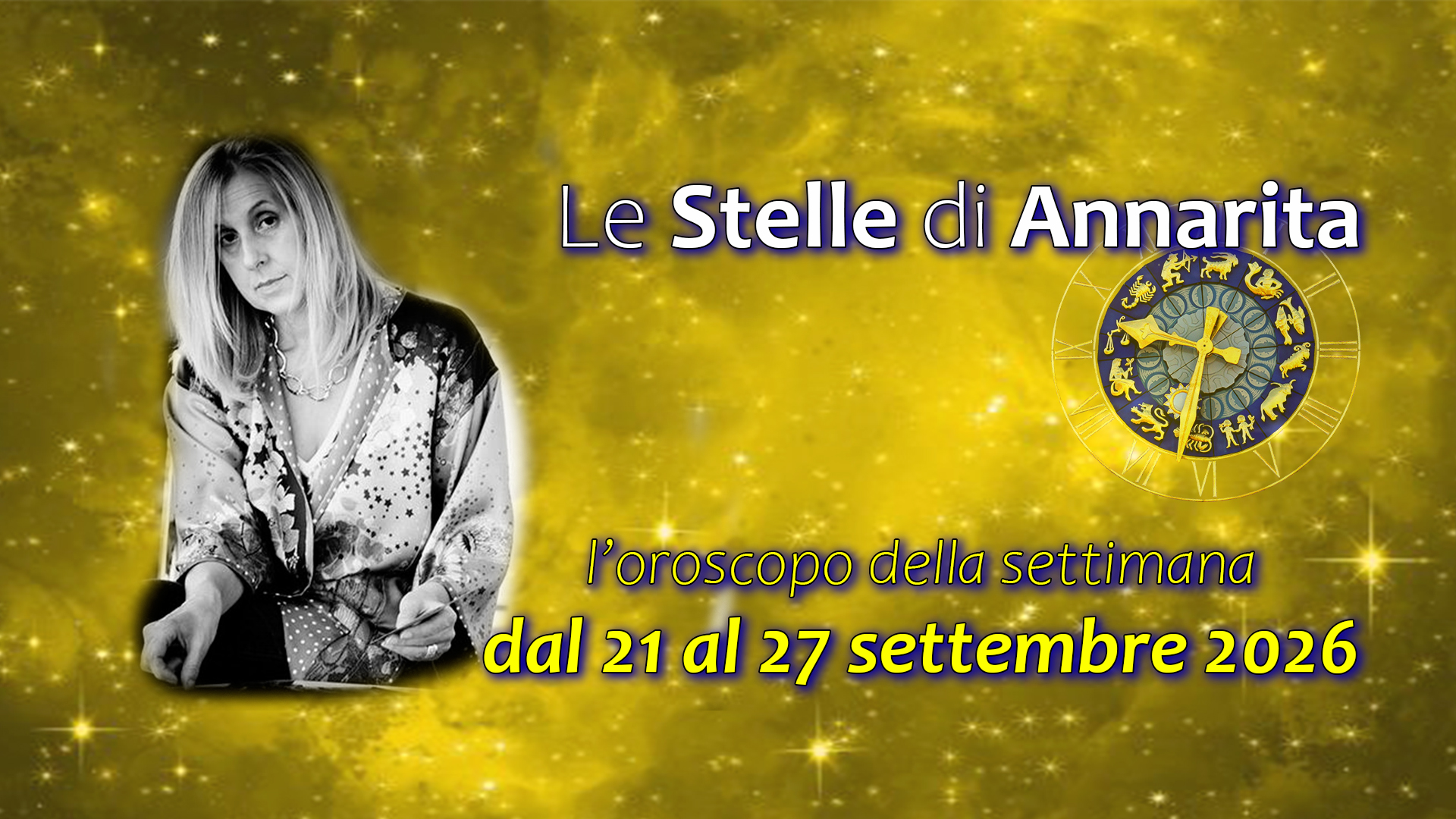 Le Stelle di Annarita – L’oroscopo dal 21 al 27 settembre 2026 Le Stelle di Annarita – L’oroscopo dal 21 al 27 settembre 2026