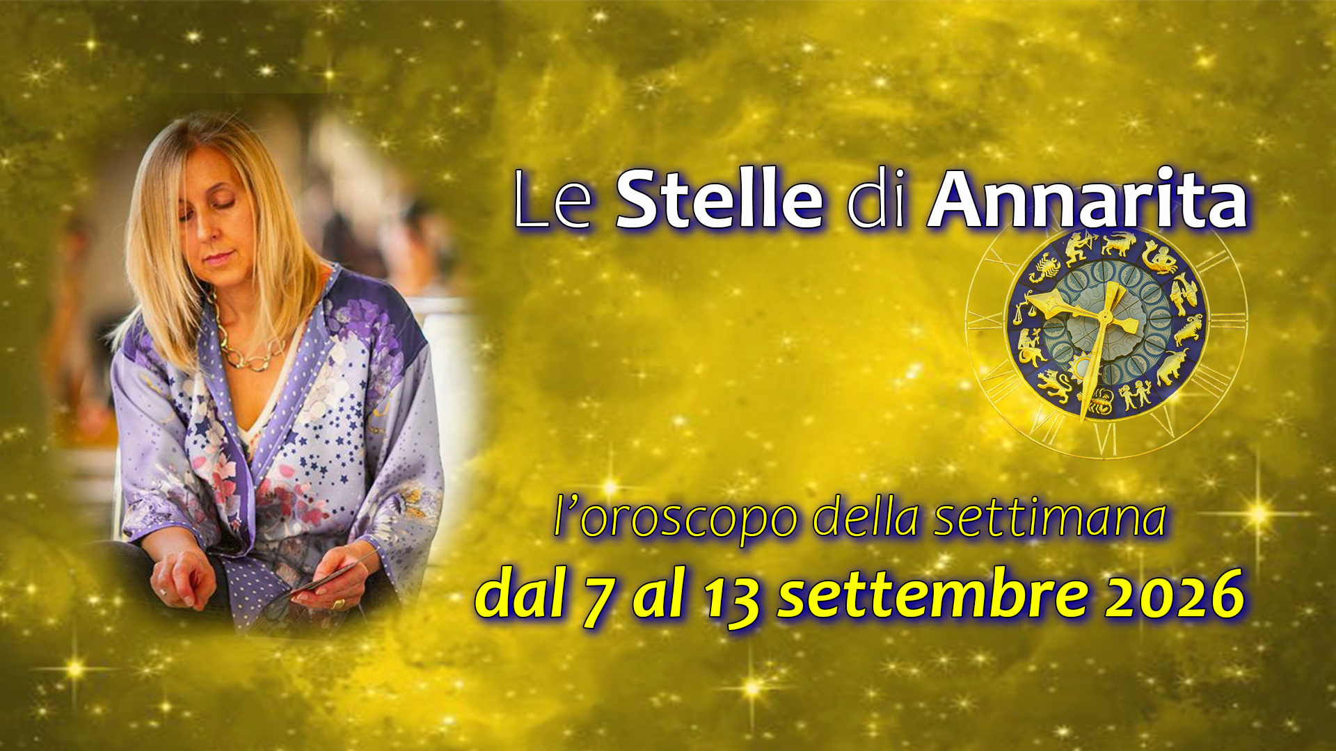 Le Stelle di Annarita – L’oroscopo dal 7 al 13 settembre 2026