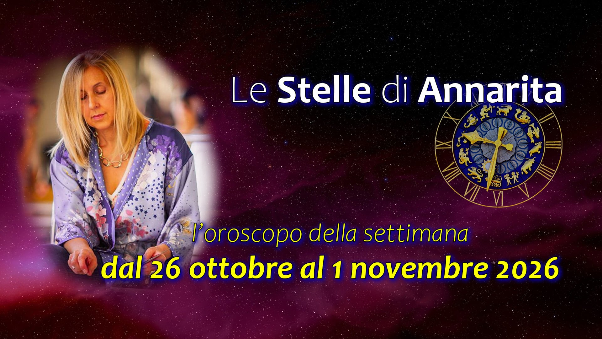 Le Stelle di Annarita – L’oroscopo dal 26 ottobre al 1 novembre 2026 Le Stelle di Annarita – L’oroscopo dal 26 ottobre al 1 novembre 2026